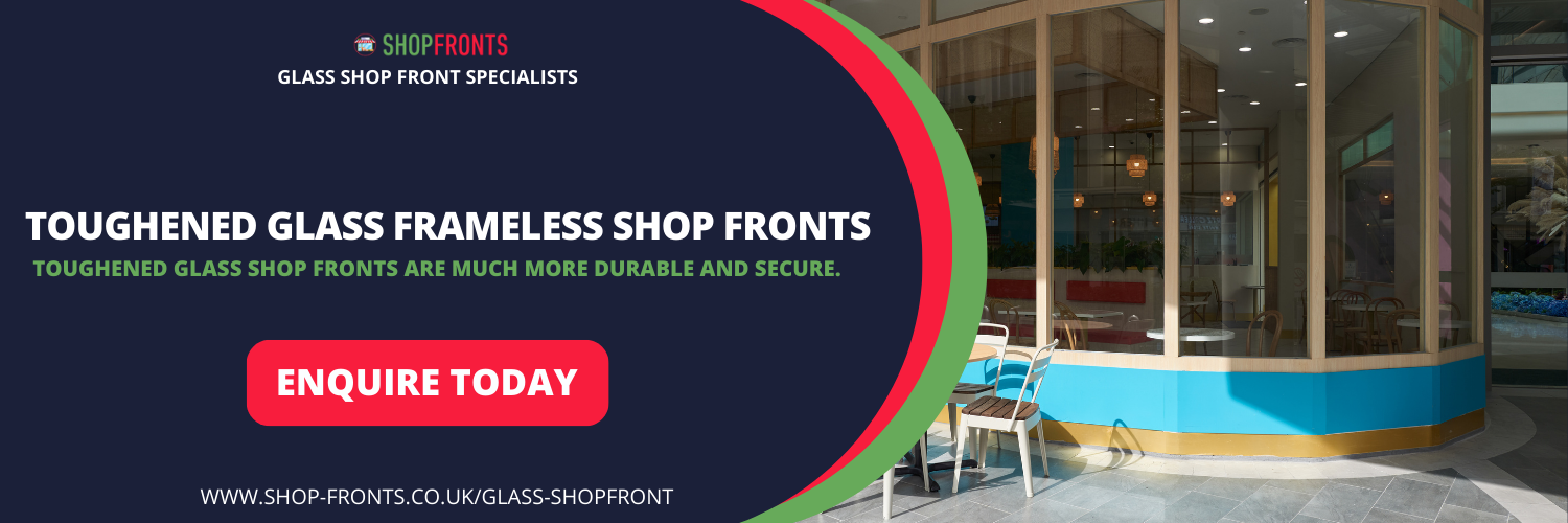 Toughened Glass Frameless Shop fronts