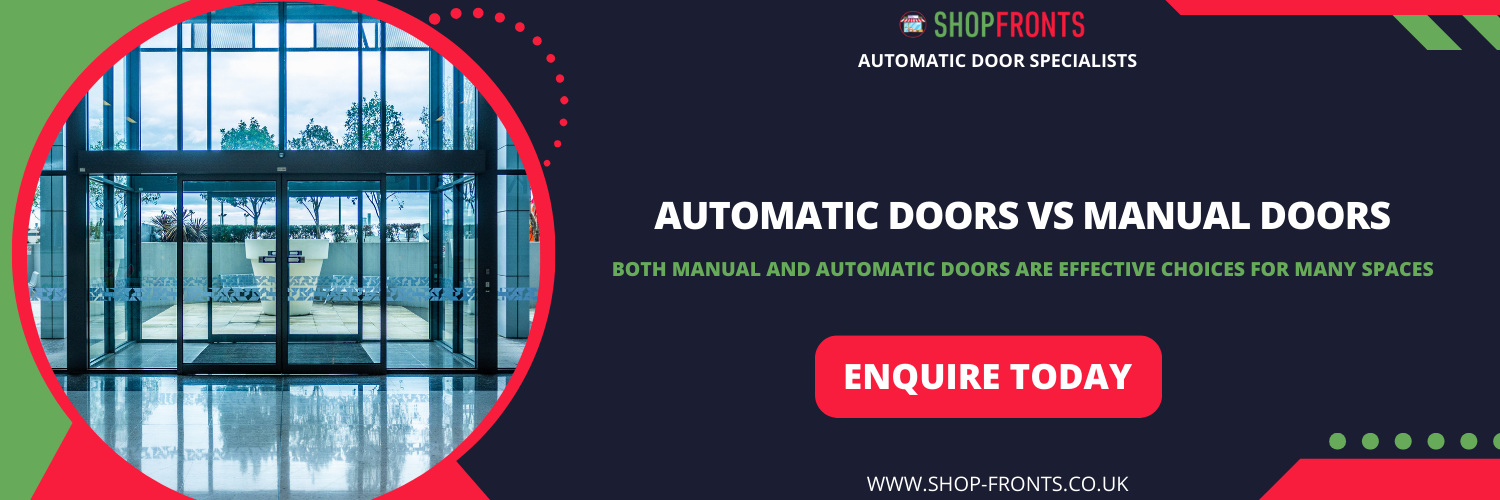 Automatic Doors vs Manual Doors